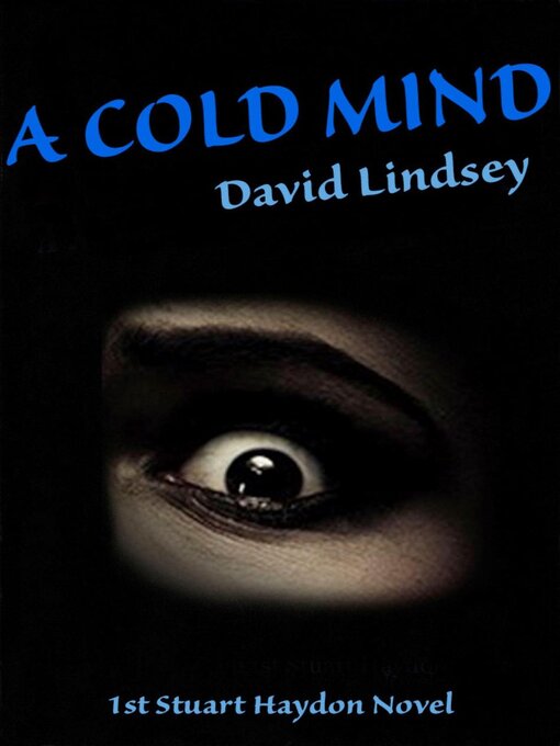 Title details for A Cold Mind by David Lindsey - Available